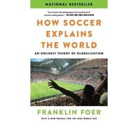 Franklin Foer How Soccer Explains the World (Tascabile)