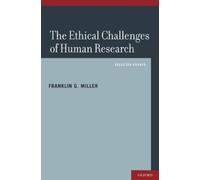 Franklin G. Miller The Ethical Challenges of Human Research (Copertina rigida)