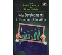 Franklin G. Mixon New Developments in Economic Education (Copertina rigida)