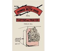 Franklin Hall Atomic Power with God, Thru Fasting and Prayer (Copertina rigida)