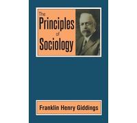 Franklin Henry Giddings The Principles of Sociology (Tascabile)