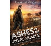 Franklin Horton Ashes Of The Unspeakable (Tascabile) Borrowed World