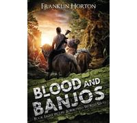 Franklin Horton Blood And Banjos (Tascabile)