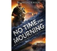 Franklin Horton No Time For Mourning (Tascabile) Borrowed World