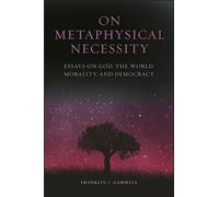 Franklin I. Gamwell On Metaphysical Necessity (Tascabile)