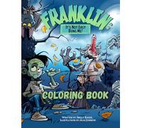 Franklin: It's Not Easy Being Me: Coloring Book Story