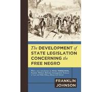 Franklin Johnso The Development of State Legislation Concerning the (Tascabile)