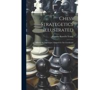 Franklin Knowles Young Chess Strategetics Illustrated (Copertina rigida)