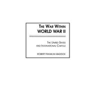 Franklin Maddox The War Within World War II (Copertina rigida)