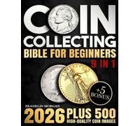 Franklin Morgan Coin Collecting Bible for Beginners (Tascabile)