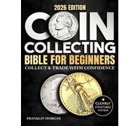 Franklin Morgan Coin Collecting Bible for Beginners (Tascabile)
