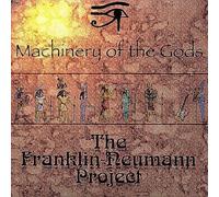 Franklin-Neumann Project - Machinery Of The Gods