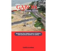 Franklin O Andrew Gabon Travel Guide 2023 (Tascabile)