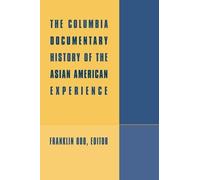 Franklin Odo The Columbia Documentary History of the Asian Am (Copertina rigida)