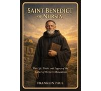 Franklin Paul Saint Benedict of Nursia (Tascabile)