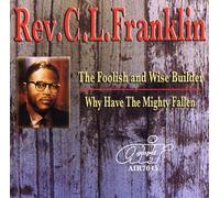 Franklin, Rev. C.L. - Foolish & Wise Builder/Why Have The Mighty Fallen