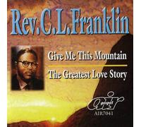 Franklin, Rev. C.L. - Give Me This Mountain/Greatest Love Story