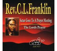 Franklin, Rev. C.L. - Satan Goes To A Prayer Meeting/Lord's Prayer