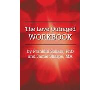 Franklin Sollars Jamie Sharpe The Love Outraged Workbook (Tascabile)