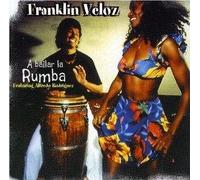 Franklin Veloz - A Bailar La Rumba