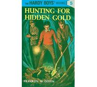 Franklin W. Dixon Hardy Boys 05: Hunting for Hidden Gold (Copertina rigida)