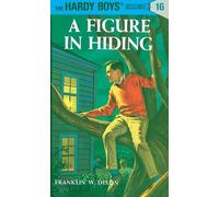 Franklin W. Dixon Hardy Boys 16: a Figure in Hiding (Copertina rigida)