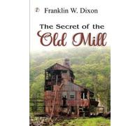 Franklin W Dixon The secret of the old mill (Edition1st) (Tascabile)