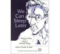 Franklin W Stah We Can Sleep Later: Alfred D. Hershey and the Origin (Tascabile)