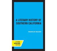 Franklin Walker A Literary History of Southern California (Tascabile)