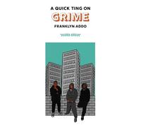 Franklyn Addo A Quick Ting On: Grime (Copertina rigida) AQTO