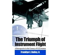 Franklyn E Dailey The Triumph of Instrument Flight (Tascabile)
