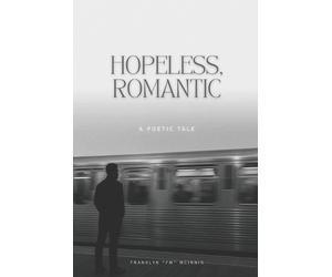 Franklyn McInnis Hopeless, Romantic (Tascabile)