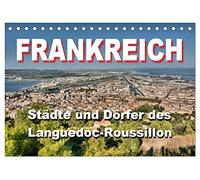 Frankreich- Städte und Dörfer des Languedoc-Roussillon (Tischkalender 2026 DIN A5 quer), CALVENDO Monatskalender: 12 schöne Motive aus dem Languedoc-Roussillon