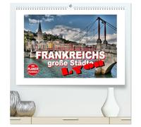 Frankreichs große Städte - Lyon (hochwertiger Premium Wandkalender 2026 DIN A2 quer), Kunstdruck in Hochglanz: Lyon - Impressionen aus der Stadt an den zwei Flüssen