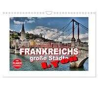Frankreichs große Städte - Lyon (Wandkalender 2026 DIN A4 quer), CALVENDO Monatskalender: Lyon - Impressionen aus der Stadt an den zwei Flüssen