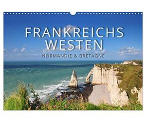 Frankreichs Westen - Normandie und Bretagne (Wandkalender 2026 DIN A3 quer), CALVENDO Monatskalender: Highlights und Geheimtipps in der Normandie und der Bretagne