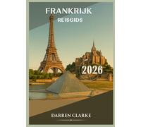 FRANKRIJK REISGIDS 2026