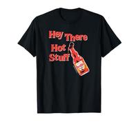 Frank's RedHot Hey There Hot Stuff Hot Sauce Funny Maglietta