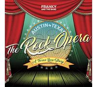 Franky And The Band - Austin Texas The Rock Opera