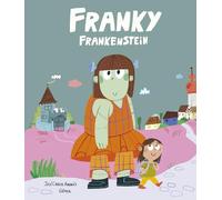 Franky Frankenstein. Ediz. illustrata