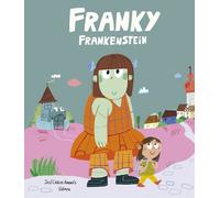 FRANKY FRANKENSTEIN. EDIZ. ILLUSTRATA - ANDRES JOSE' CARLOS - NUBE OCHO