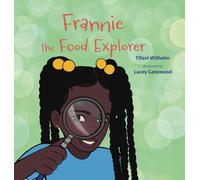 Frannie the Food Explorer