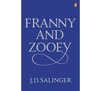 Franny and Zooey: J.D. Salinger