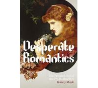 Franny Moyle Desperate Romantics (Tascabile)