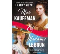 Franny Moyle Mrs Kauffman and Madame Le Brun (Copertina rigida)