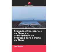 Franquias Empresariais na China e a Transferência da Produção para o Oeste da China