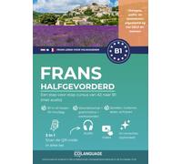 Frans B1 leren halfgevorderd. Een stap-voor-stap cursus van A2 naar B1: Frans leren op B1 niveau met dialogen, grammatica, audio, video en oefeningen. Zelfstudie of met een leraar. Voor DELF.: 3