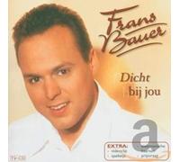 Bauer, Frans - Dicht Bij Jou