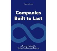 Frans de Groot Companies Built to Last (Tascabile)