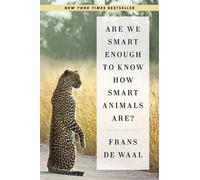 Are We Smart Enough to Know How Smart Animals Are? by Frans de Waal